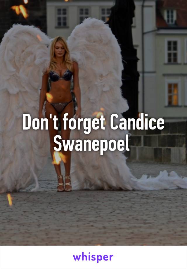 Don't forget Candice Swanepoel 