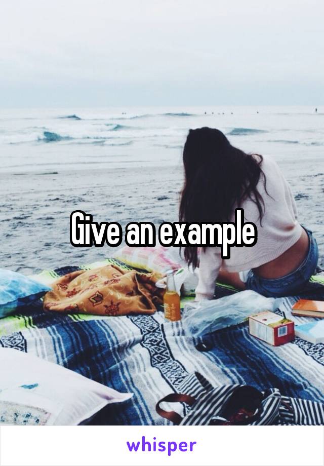 Give an example