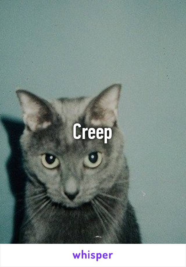 Creep