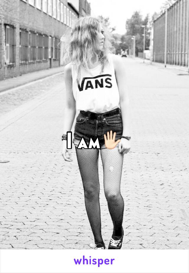 I am🖐🏻