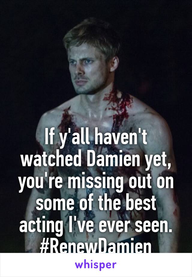 




If y'all haven't watched Damien yet, you're missing out on some of the best acting I've ever seen. #RenewDamien