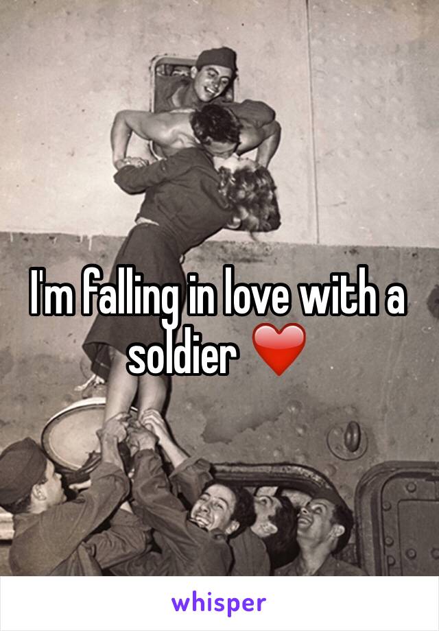 I'm falling in love with a soldier ❤️