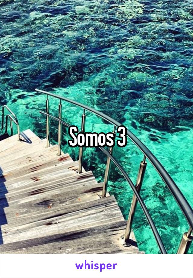 Somos 3