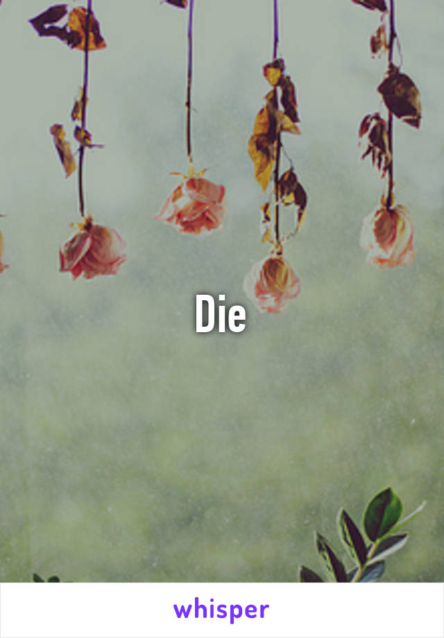 Die