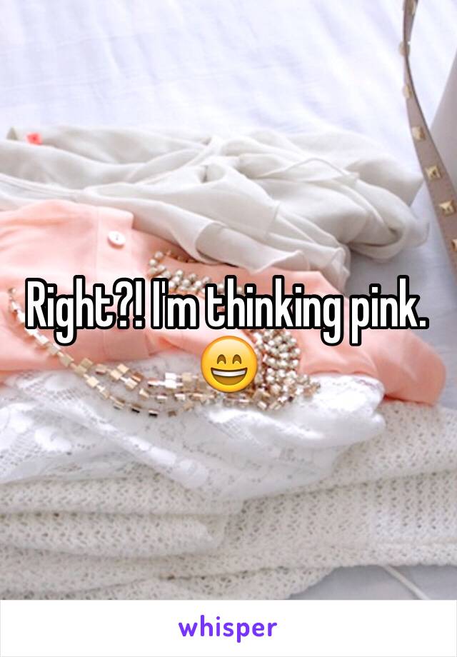 Right?! I'm thinking pink. 😄