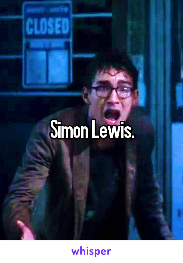 Simon Lewis.