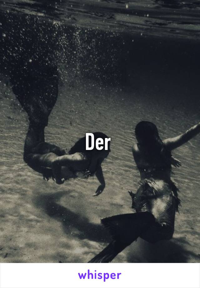 Der 