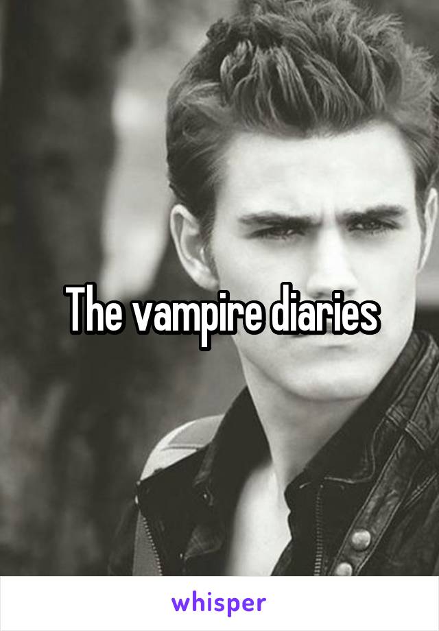 The vampire diaries