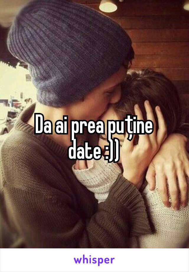 Da ai prea puține date :))