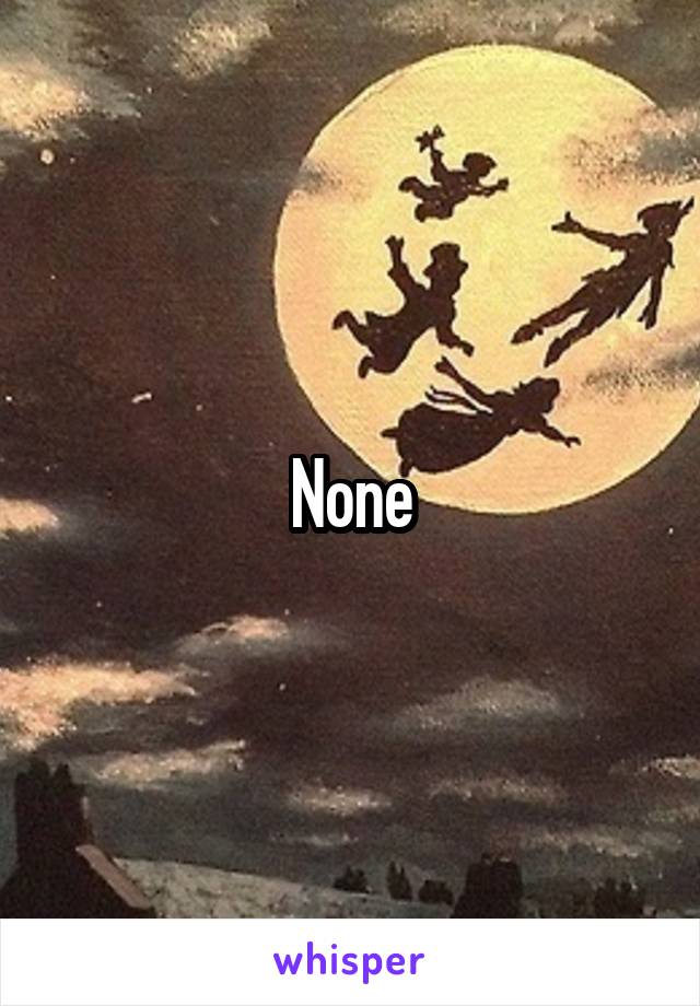 None