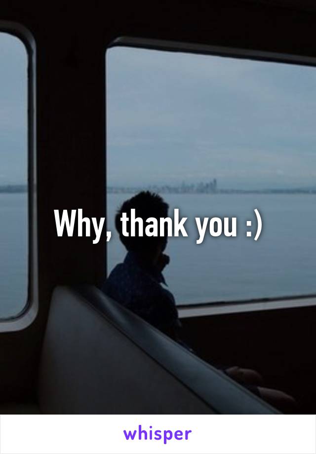 Why, thank you :)