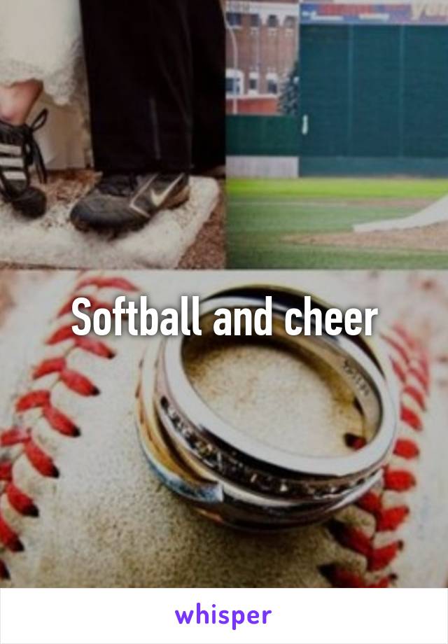 Softball and cheer