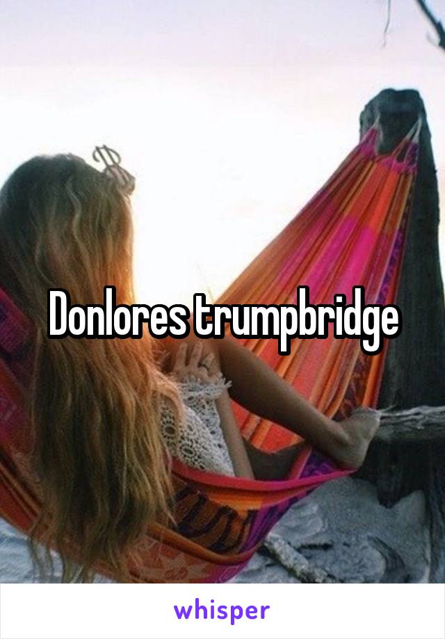 Donlores trumpbridge