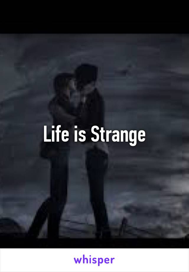 Life is Strange