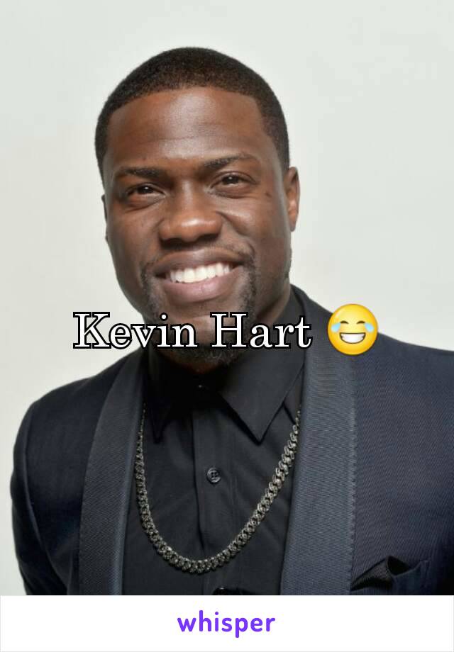 Kevin Hart 😂