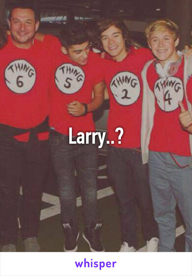 Larry..?