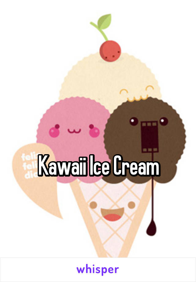 

Kawaii Ice Cream