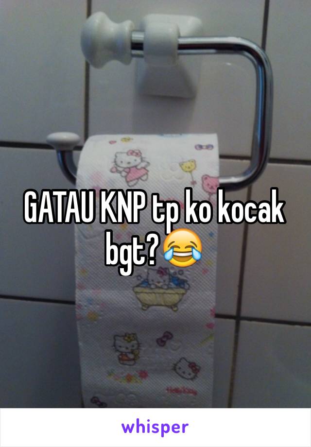 GATAU KNP tp ko kocak bgt?😂 