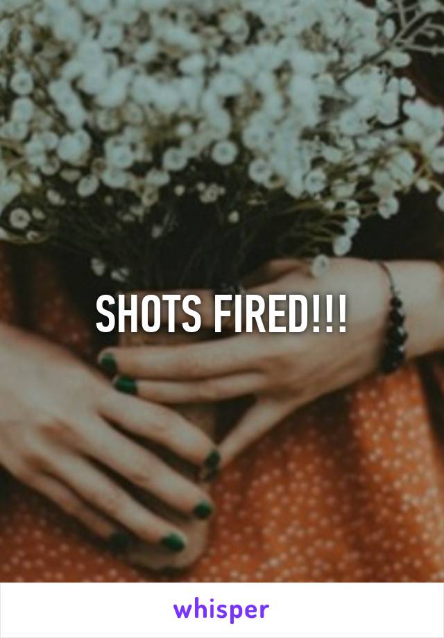 SHOTS FIRED!!!