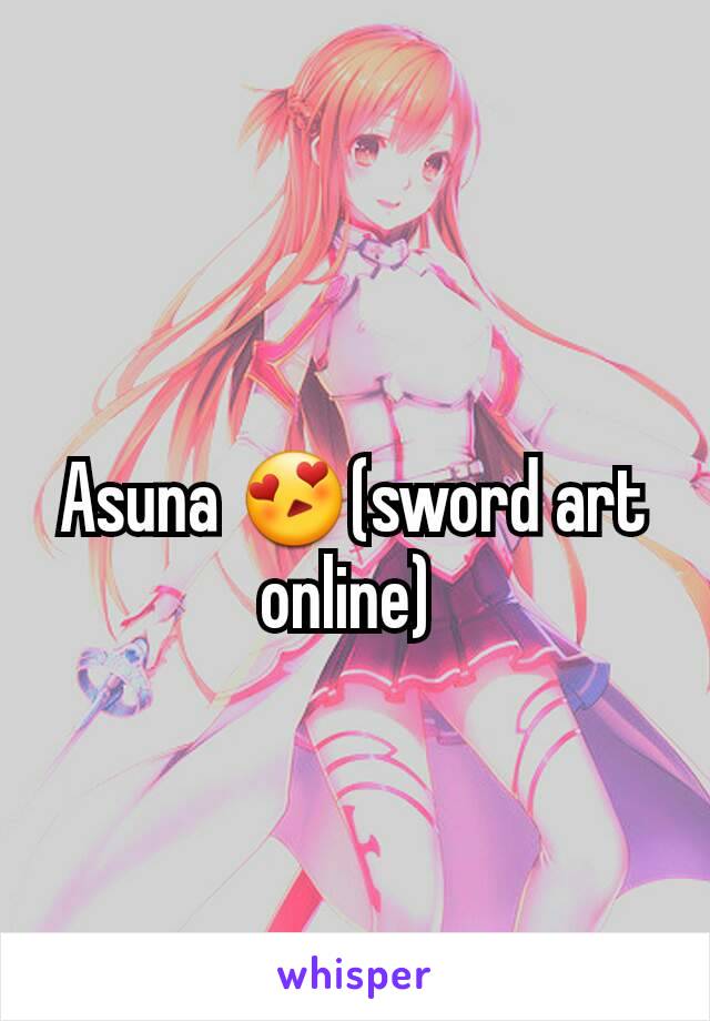 Asuna 😍(sword art online) 