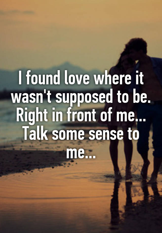 I Found Love Where It Wasn T Supposed To Be - slidesharedocs