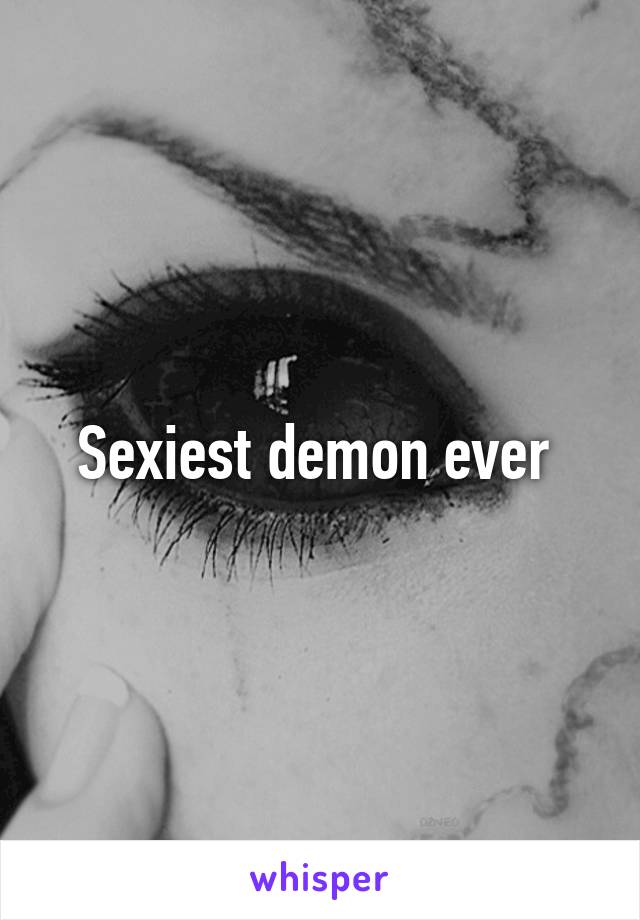 Sexiest demon ever 