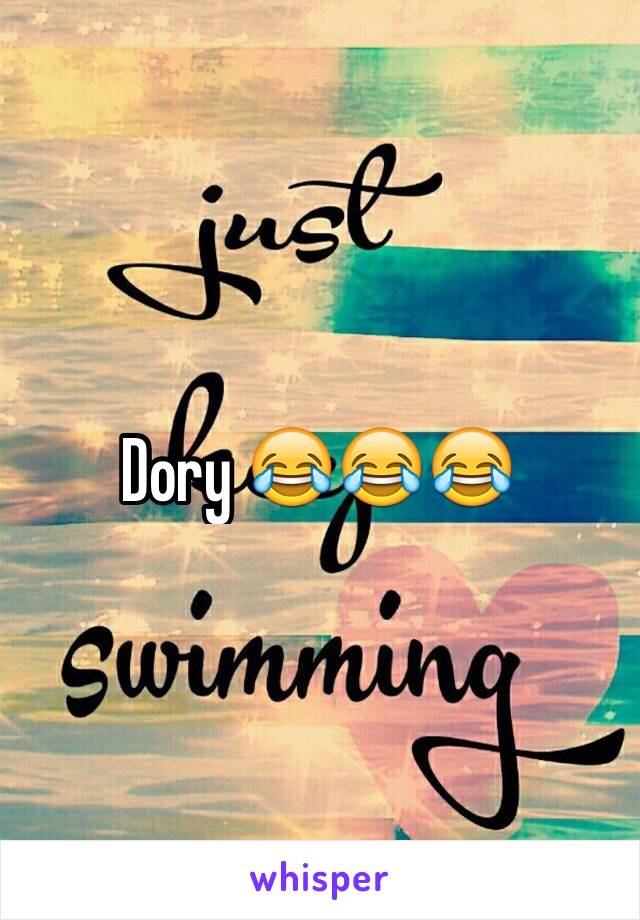 Dory 😂😂😂