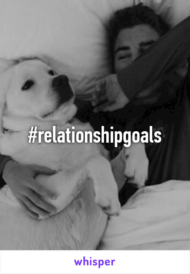 #relationshipgoals