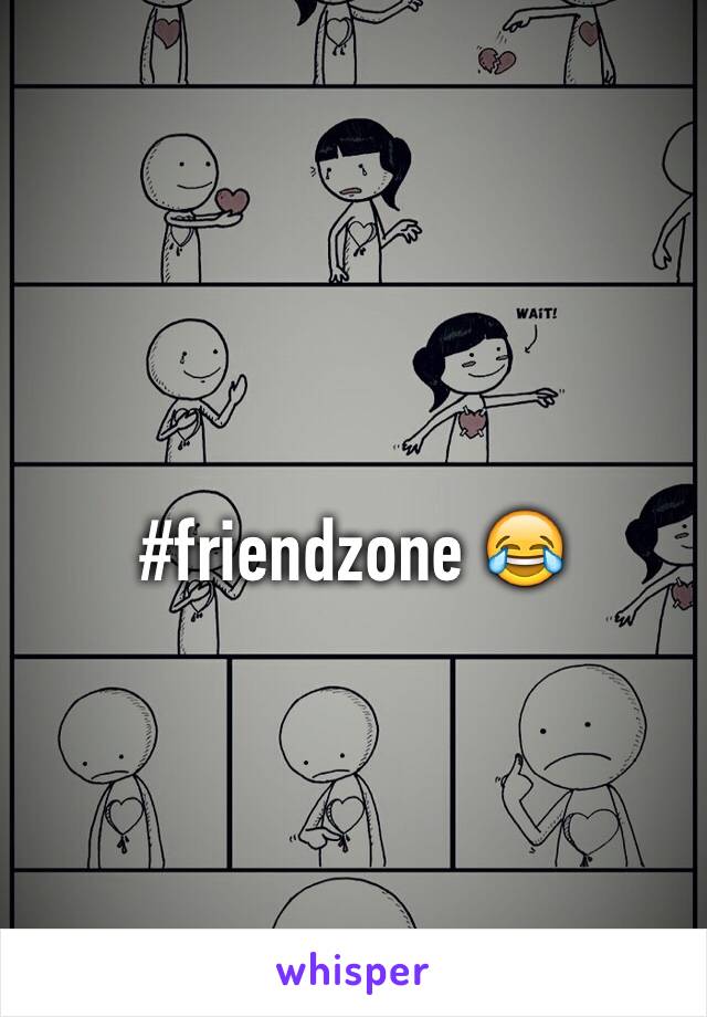 #friendzone 😂