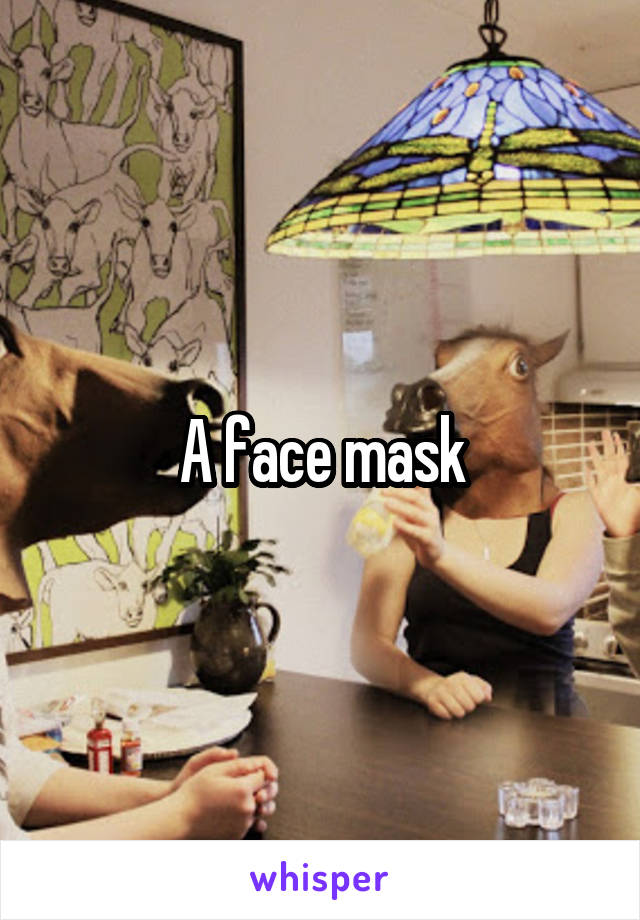 A face mask