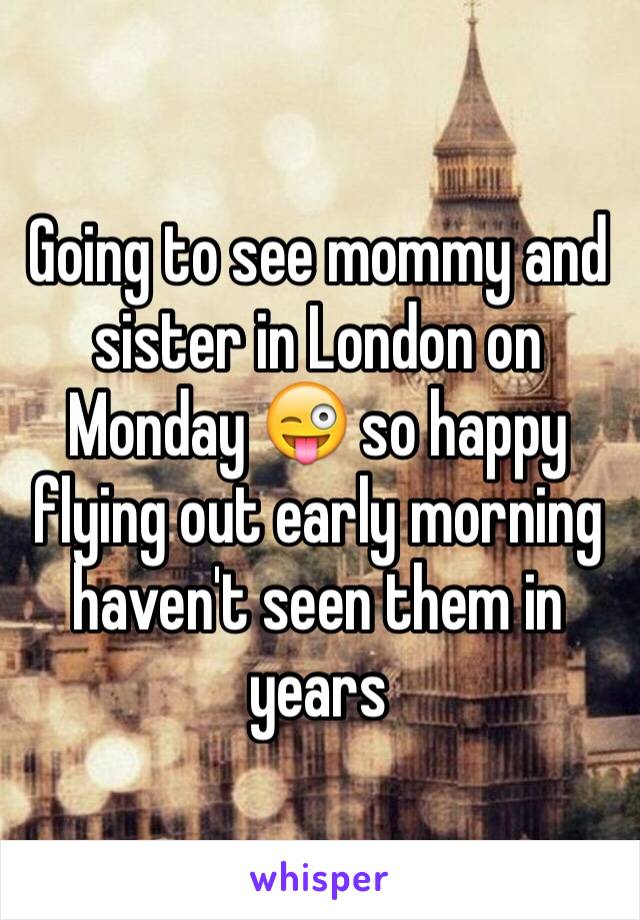 Going to see mommy and sister in London on Monday 😜 so happy flying out early morning haven't seen them in years 