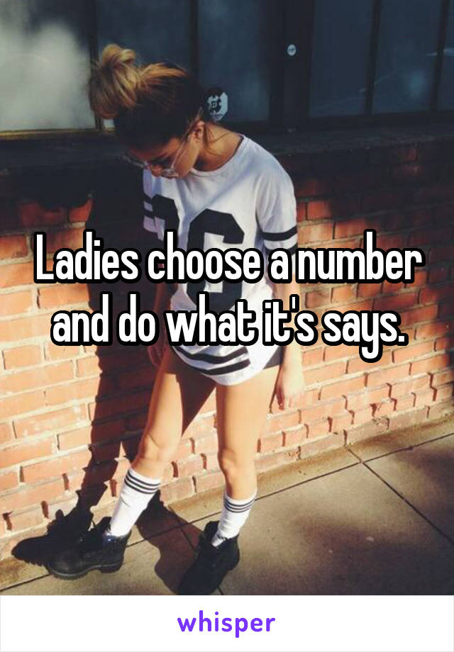 Ladies choose a number and do what it's says.
