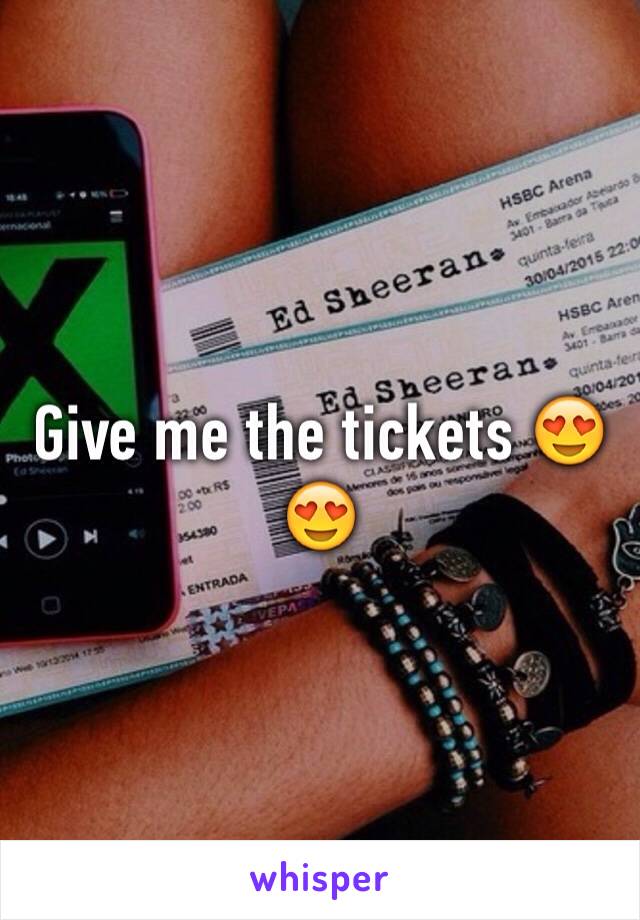 Give me the tickets 😍😍