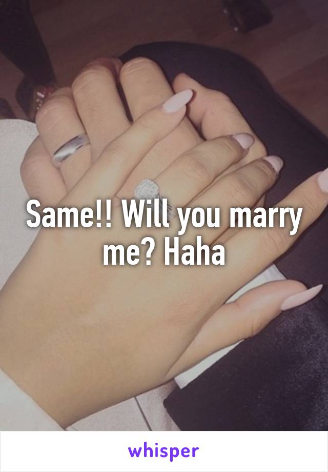 Same!! Will you marry me? Haha