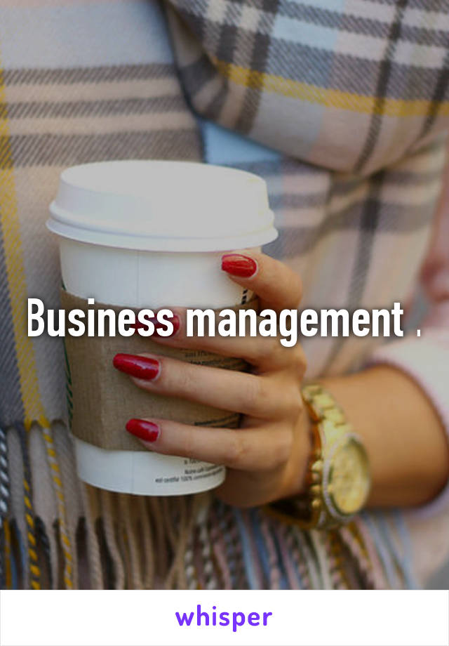 Business management .