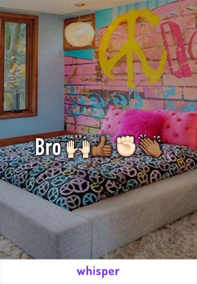 Bro 🙌🏻👍🏾✊🏻👏🏾