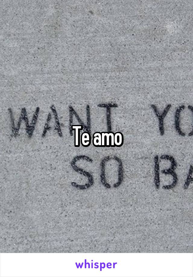 Te amo