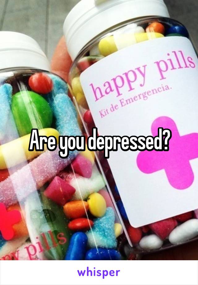 Are you depressed?