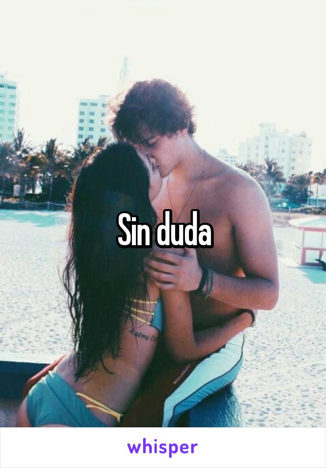 Sin duda