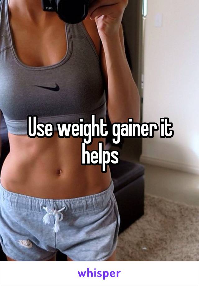 Use weight gainer it helps