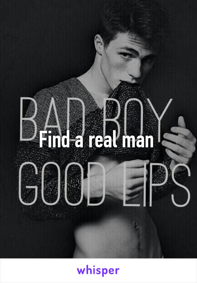 Find a real man 