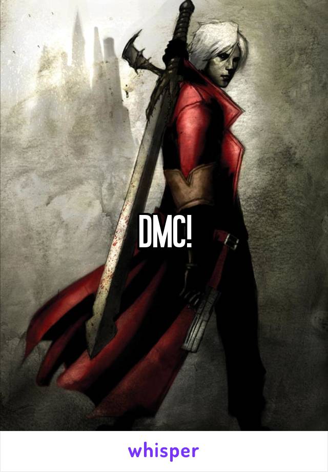 DMC!