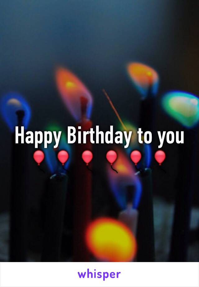 Happy Birthday to you 
🎈🎈🎈🎈🎈🎈