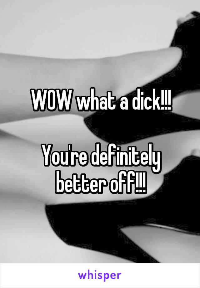 WOW what a dick!!!

You're definitely better off!!!