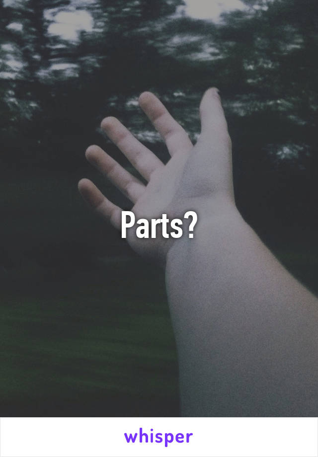 Parts?