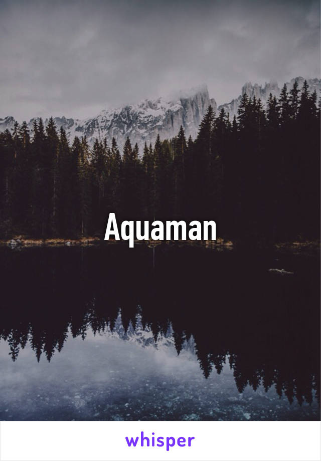 Aquaman