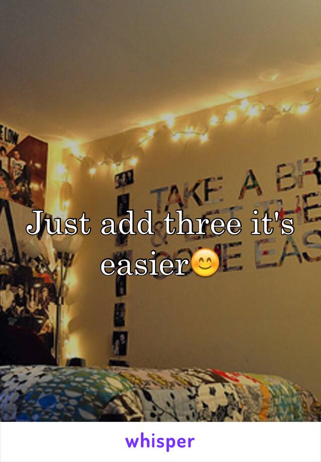 Just add three it's easier😊