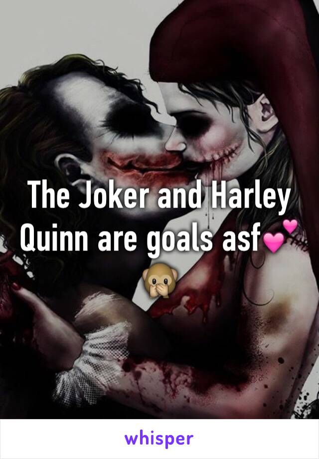 The Joker and Harley Quinn are goals asf💕🙊