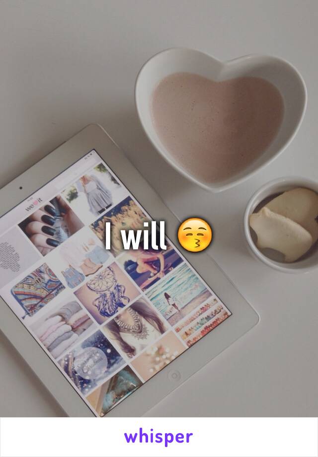 I will 😚