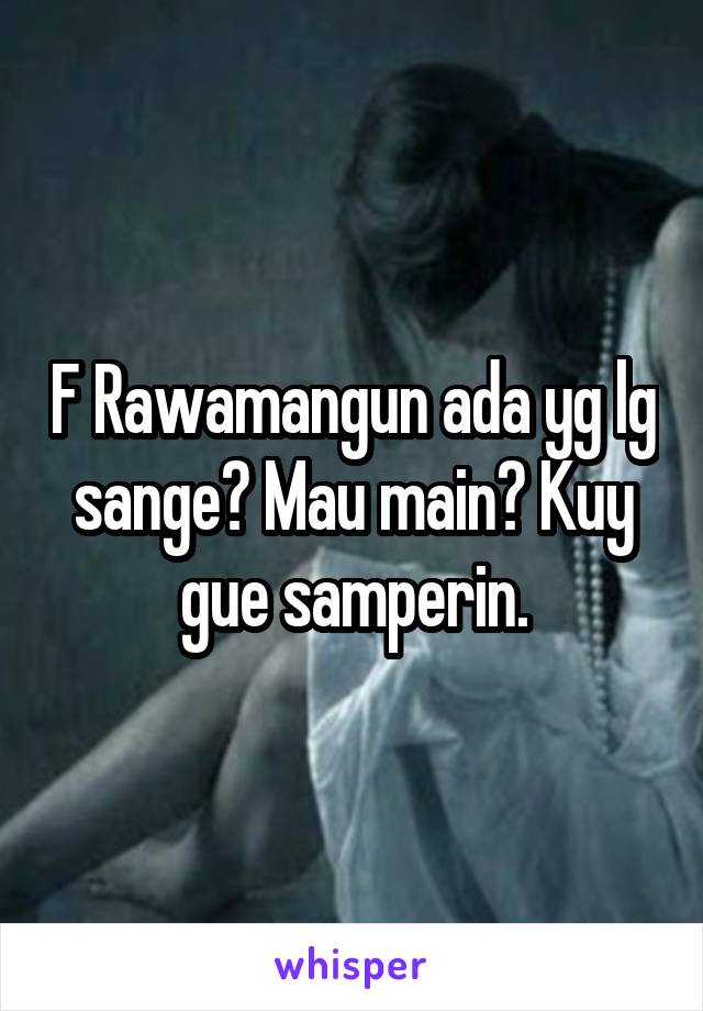 F Rawamangun ada yg lg sange? Mau main? Kuy gue samperin.